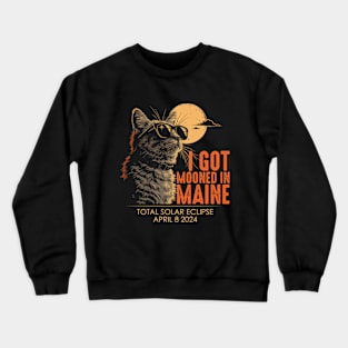 I Got Mooned In Maine Crewneck Sweatshirt